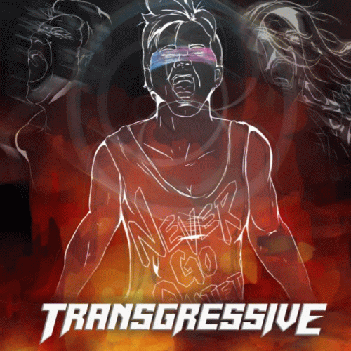 Transgressive : Never Go Quiet Transgressive : Never Go Quiet